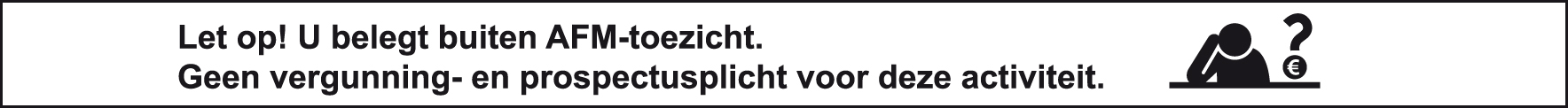 Let op! U belegt buiten AFM-toezicht. Geen vergunningsplicht voor deze activiteit.